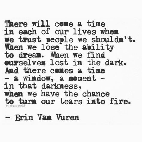 Erin Van Vuren Quotes, Word Nerd, Thought Provoking Quotes, Philosophical Quotes, Life Is Tough, Brain Food, Caption Quotes, Writing Quotes, Strong Quotes