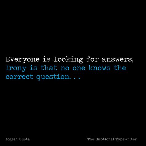 #Quotes #TET #TheEmotionalTypewriter #LifeQuotes #Irony #Life #Questions #Answers Persuasive Quotes, Irony Quotes, Quote Question, Dove Pictures, Scribbled Stories, Tiny Stories, Unique Words Definitions, Life Questions, Tiny Tales