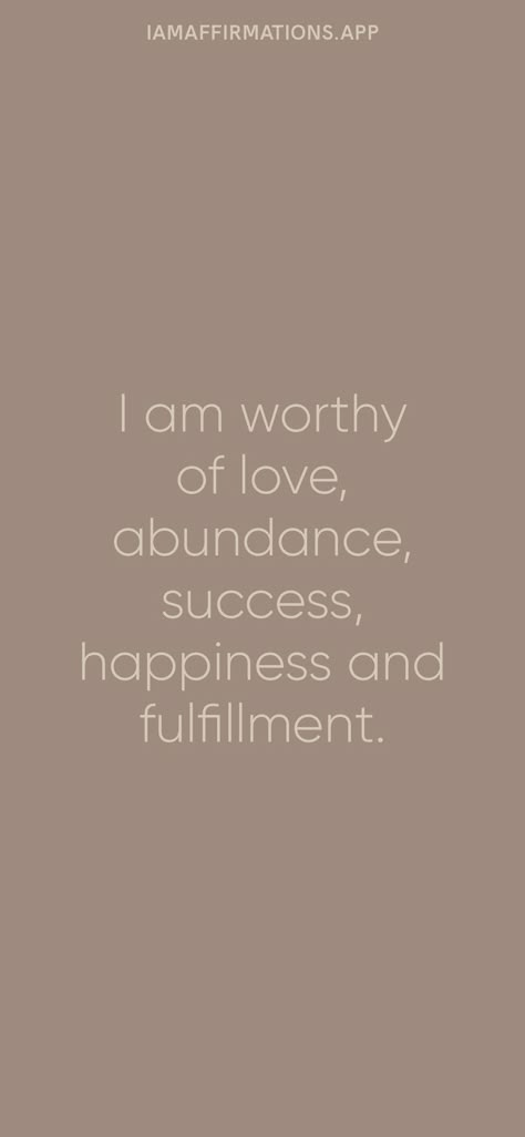 Love Abundance Quotes, Affirmation I Am Worthy, Abundance Of Love, I Am Happy Aesthetic, I Am Worthy Of Success, I Am Successful Quotes, I Am Worthy Of Affirmations, I Am Abundant Affirmations, I Am Irresistible Affirmation