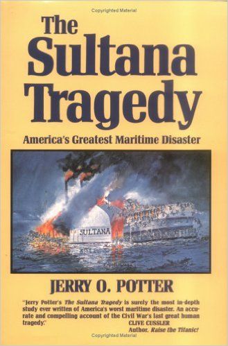 The Sultana Tragedy: America's Greatest Maritime Disaster: Jerry Potter: 9780882898612: Amazon.com: Books Raise The Titanic, Sean Astin, Clive Cussler, Union Soldiers, A Wrinkle In Time, Mississippi River, Steam Boats, Book Sale, Hardcover Book