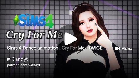 Sims 4 Dance animation | Cry For Me - TWICE | Candyt Sims 4 Dance Animation, Sims 4 Dance, Dance Animation, Twice Video, How To Make Animations, News Songs, Sims 4