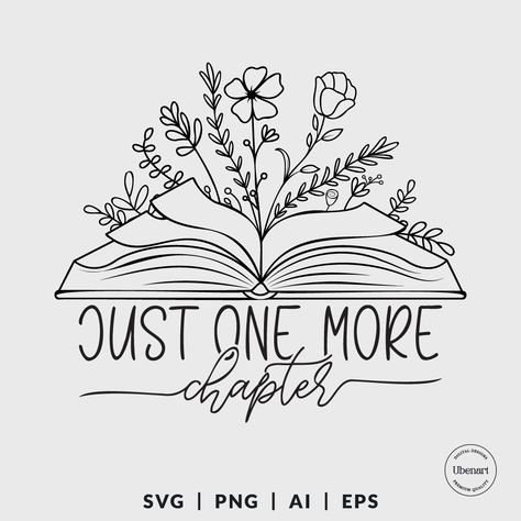 Get lost in the pages with our captivating Just One More Chapter SVG design! This versatile graphic resonates with bookworms, bibliophiles, and anyone who finds solace and adventure between the covers of a book. Perfect for t-shirts, mugs, tote bags, bookmarks, and more, it’s a reminder that the pages hold endless worlds to explore, one ... Book Lover Quotes Tattoo, Just One More Chapter Embroidery, Between The Pages Of A Book, Book Mug Design, Just One More Chapter Tattoo, Book Club Tote Bags, Book Journal Cover Page, Book Silhouette, Quotes Embroidery