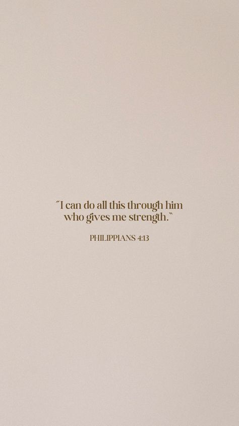 I Can Do All Things Through Him Who Strengthens Me, Bible Qoutes Of Strength Wallpaper, Biblical Quotes For Strength, Bible Verse For Mental Strength, Bible Verse Wallpaper Motivational, Prayer For Strength Quotes For Him, Manifestation Bible Verses, Confident Bible Verses, I Can Do All Things Through Christ Quote