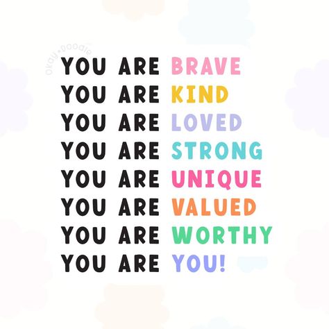 💖 You are BRAVE. You are KIND. You are LOVED. You are STRONG. You are UNIQUE. You are VALUED. You are WORTHY. You are YOU! 🌟 . . #youarebrave #youarekind #youareloved #youareworthy You Are Brave, Lee Miller, Class Decor, Class Decoration, You Are Loved, You Are, You Are Worthy, You Are Strong, Be Kind To Yourself