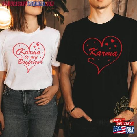 Boyfriend Song, Karma Shirt, Karma Is My Boyfriend, Songs For Boyfriend, Funny Girlfriend, Karma Funny, Meet Me At Midnight, Aesthetic Stores, Girlfriend Humor