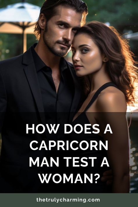 How does a Capricorn man test a woman? Capricorn Man Facts, Capricorn Men In Bed, Capricorn Male, Capricorn Men, Capricorn Facts, Capricorn Man, Taurus Woman, Gemini Woman, Lose Your Mind