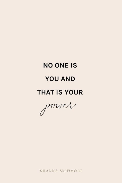 “No one is you and that’s your power.” | Shanna Skidmore #finance #creative #entrepreneur Tenk Positivt, Inspirerende Ord, Motiverende Quotes, Positive Outlook, Self Love Quotes, A Quote, Inspirational Quotes Motivation, Journal Inspiration, The Words