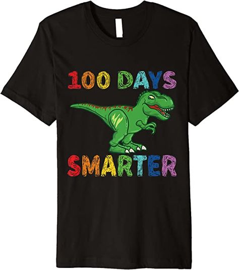 Amazon.com: 100 Days Smarter 100 Days of School Dinosaur Kids Students Premium T-Shirt : Clothing, Shoes & Jewelry 100 Days Smarter, Dinosaur Kids, 100 Days Of School, 100th Day, 100 Days, Branded T Shirts, Teacher Gifts, Shoes Jewelry, Top Styles