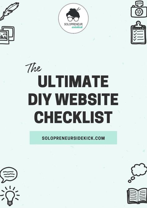 The Ultimate DIY Website Checklist Services Website Design, Website Checklist, Squarespace Tutorial, Build Your Own Website, Services Website, Naming Your Business, Creative Names, Blog Graphics, Diy Website