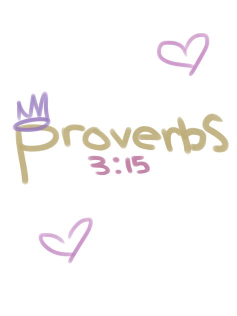 Proverbs 3:15 Proverbs 3 15 Wallpaper, Proverbs 3:15, Proverbs 3 15, Best Sarcastic Quotes, Proverbs 28, Black Jesus, Proverbs 3, Premier Designs, Favorite Bible Verses