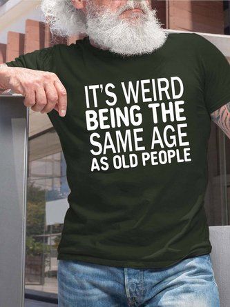 Text Letters, Funny T Shirt Sayings, Old People, T Shirts With Sayings, Casual T Shirt, Funny T, Shirts With Sayings, Casual T Shirts, Funny Shirts