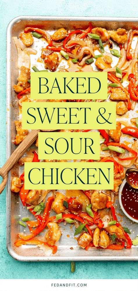 Baked Easy Sweet and Sour Chicken (Sheet Pan Meal) - Fed & Fit Sticky Sweet And Sour Chicken, Sweat And Sour Chicken, Keto Cravings, Smoked Herring, Crispy Oven Baked Chicken, Fed And Fit, Jar Salad, Chicken Wrap Recipes, Chicken Baked