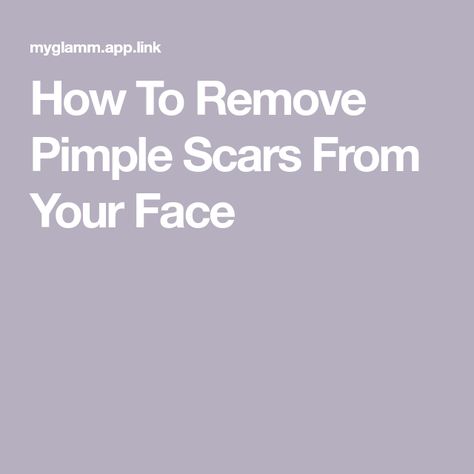 How To Remove Pimple Scars From Your Face How To Remove Pimple Marks, Pimple Scar Removal, Pimple Scars, Get Rid Of Pimples, Rid Of Pimples, Get Clear Skin, How To Get Rid Of Pimples, How To Remove Pimples, Pimple Marks