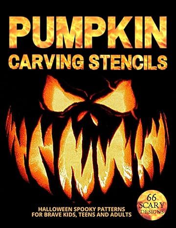 Pumpkin Carving Stencils: 66 Scary Patterns to Ignite Halloween Spirit in Kids, Teens, and Adults. (Halloween Carving Stencils): Hauntbourne, Victor L.: 9798859359677: Amazon.com: Books Scary Pumpkin Carving Ideas, Easy Pumpkin Stencils, Halloween Carving, Scary Pumpkin Faces, Pumpkin Carving Tools, Pumpkin Carving Stencils, Lantern Template, Carving Stencils, Brave Kids