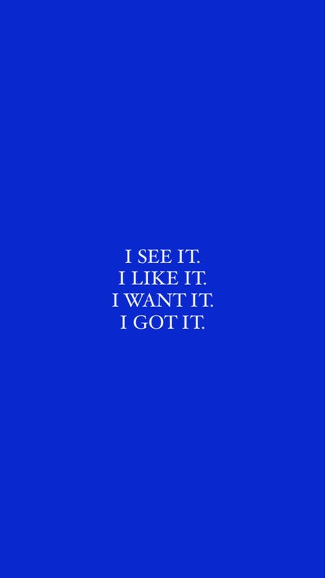 I see it I like it I want it I got it Ariana grande background wallpaper manifesting mantra 7 rings 7 Rings Lyrics, Lyrics Ariana Grande, Feed Your Focus, Blue Aesthetic Moodboard, Manifest Board, Positive Quotes Wallpaper, Michael Johnson, Blue Banner, I Love Myself