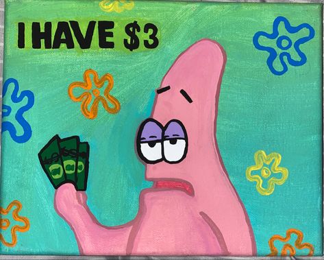 Cute Funny Paintings, Money Painting Ideas, Patrick Canvas Painting, Patrick Painting On Canvas, Funny Paintings Easy, Funny Painting Idea, Patrick Painting, Funny Painting Ideas On Canvas, 3 Canvas Painting