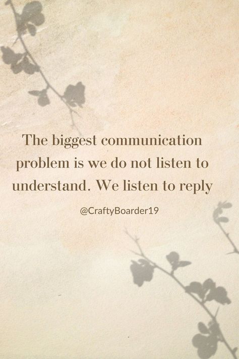 Unlock Meaningful Connections: 🌟 Delve into the essence of this quote, which uncovers the heart of effective communication. Let these words be a reminder to pause, listen with empathy, and truly understand before responding. By doing so, we bridge gaps, nurture connections, and enrich conversations. 🗣️✨ #ListenToUnderstand #EffectiveCommunication (Follow for more Quotes check out other pins too) Effective Communication Quotes, Communication Quotes, Heart Talk, Interpersonal Communication, Communication Problems, Thought Provoking Quotes, Meaningful Connections, More Quotes, Happy Words