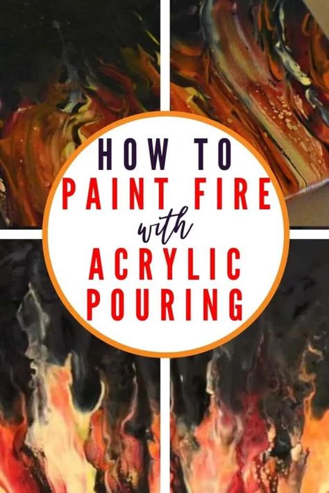 Learn how to paint fire with acrylic pouring - 2 techniques! Step-by-step instructions and video tutorials!! Great for beginners! How To Paint Fire Acrylic, Fire Painting Acrylic Easy, How To Paint Fire, Painting Using Acrylic Paint, Paint Pouring Techniques, Phoenix Painting, Acrylic Paint Pouring, Painting Instructions, Pour Paint