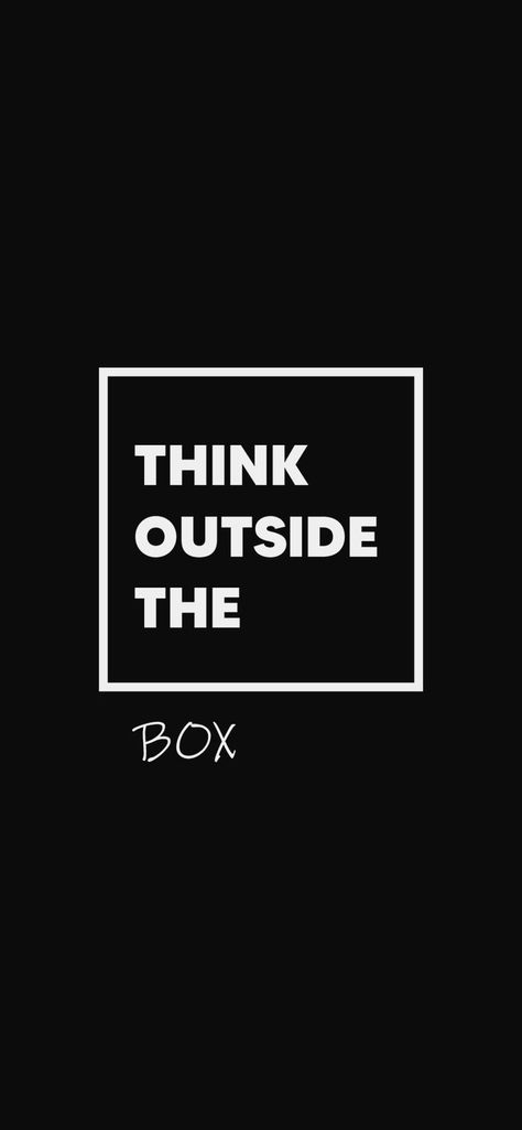 Think Outside The Box Wallpaper, Box Wallpaper, Boxing Quotes, Minimalist Wallpaper, Outside The Box, Thinking Outside The Box, Daily Inspiration Quotes, Daily Inspiration, The Box