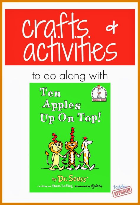 Toddler Approved!: Crafts and Activities To Do Along With Ten Apples Up On Top! Ten Apples Up On Top, Preschool Apple Theme, September Activities, Dr Seuss Crafts, Apple Preschool, Seuss Crafts, Beginner Books, Fall Preschool, Homeschool Preschool