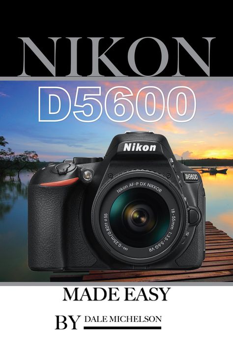 ?Nikon D5600 Camera: Made Easy #, #affiliate, #Camera, #Easy, #download, #Nikon #Ad Nikon D5600, Photography Help, Photography Basics, Camera Hacks, Photography Lessons, Photoshop Cs6, Inception, New Release, Early 1900s