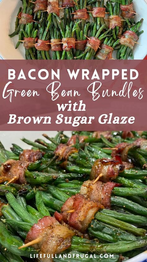 Bacon Wrapped Green Bean Bundles - Life Full and Frugal Bacon Wrap Green Beans, Yummy Green Bean Recipe, Bacon Wrap Green Beans Bundles, Green Bean Bacon Wraps, Green Been Wrapped In Bacon, Green Bean Salad With Bacon, Wrapped Green Beans With Bacon, Bacon And Brown Sugar Green Beans, Bacon Green Bean Bundles