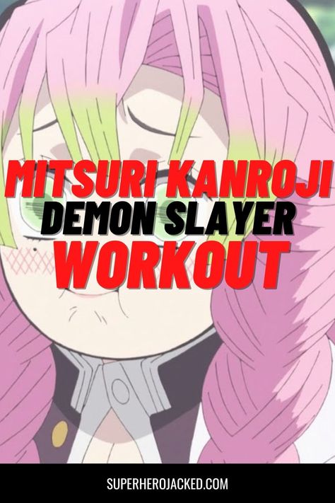 Mitsuri Workout Mitsuri Workout, Demon Slayer Workout, Female Demon Slayer, Pyramid Training, Female Demon, Superhero Academy, Female Demons, Stretch Routine, Yoga Day