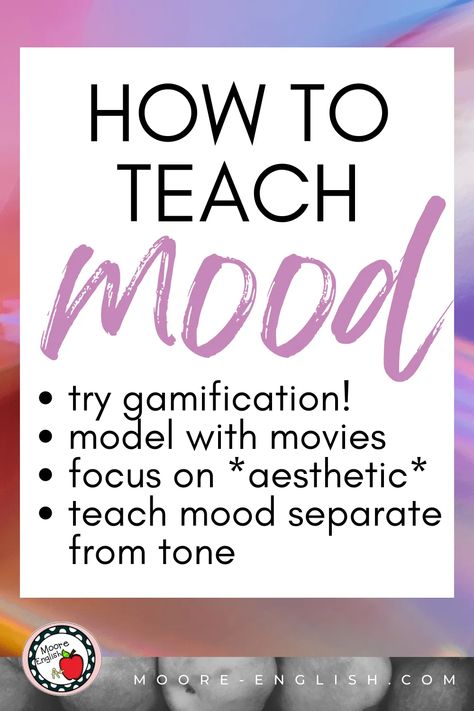 Mood is a tricky topic to teach. Students struggle to differentiate mood from tone, and they sometimes see mood as its own literary device when it's really a product of intersecting choices. After years of trial and error, I've made all the mistakes you can make when teaching this (or, really, anything). Some errors caused students to grow confused. Some choices were unclear. Now, I've come up with a few tried-and-true strategies to share with you! Mood Words, Ap Literature, Vocabulary Instruction, Literary Elements, Language Arts Teacher, Literary Devices, English Language Arts High School, High School Ela, Literary Analysis