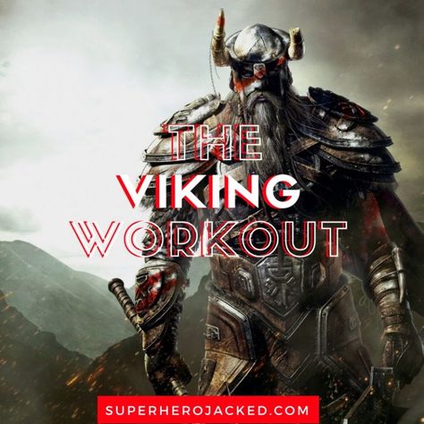 The Viking Workout Routine and Diet: Train like a Norseman Warrior Viking Workout Training, Viking Training, January Workout, Saiyan Workout, Superhero Workouts, Batman Training, Viking Workout, January Workouts, Hero Workouts