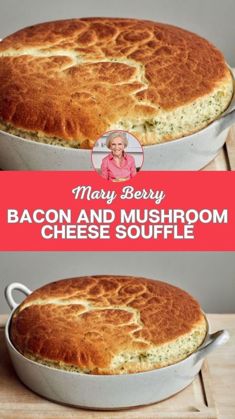 Mary Berry Bacon And Mushroom Cheese Soufflé Mushroom Souffle Recipe, Mary Makes It Easy Recipes, Souffle Recipes Easy, Mary Berry Recipes, Cheese Souffle Recipes, Bacon And Mushroom, Cheese Soufflé, Mushroom Cheese, Cheese Souffle