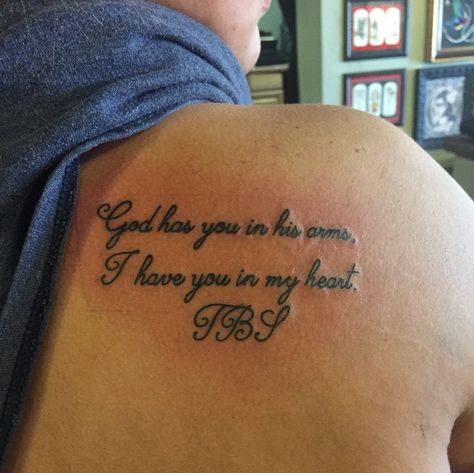 "God has you in his arms, I have you in my heart. TBS" Remembrance tattoo for my uncle. Memorial Tattoo Ideas, Memorial Tattoo Quotes, Rip Tattoo, Remembrance Tattoos, In His Arms, Dad Tattoos, Memorial Tattoo, Memorial Tattoos