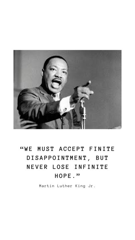 “We must accept finite disappointment, but never lose infinite hope.” #mlk #martinlutherkingjr #quotes Martin Luther King Jr Quotes, King Jr, Martin Luther King Jr, Martin Luther, Martin Luther King, The Real World, New Photo, Quotes