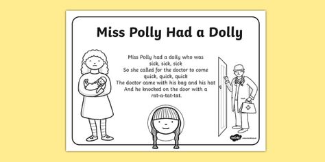 Miss Polly Had a Dolly is a popular nursery rhyme with early years children. Children love to sing along to the simple nursery rhyme using a variety of actions to match the words, such as knocking on the door for 'rat-a-tat-tat' and rocking a dolly from side to side for 'was sick, sick, sick'. This lovely colouring sheets displays images from the song alongside the song words, so children can sing along as they decorate the images. If your children enjoyed this popular nursery rhy Miss Polly Had A Dolly, Simple Nursery, Sequencing Cards, Colouring Sheets, Song Words, Sensory Book, Primary Resources, Primary Education, Free Teaching Resources