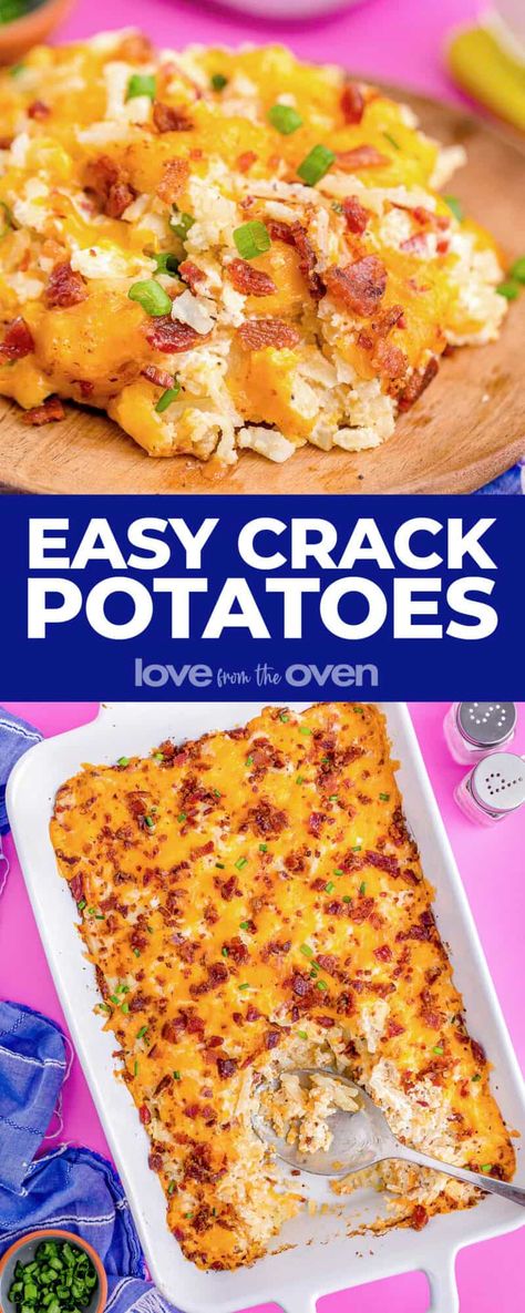 Crack Potatoes • Love From The Oven Trash Potatoes Recipe, Easy Potatoe Casserole Recipes, Patio Potatoes Recipes, Cracked Out Hashbrown Casserole, O'brian Potatoes Casseroles, Cheesy Potatoes Oven Baked, Oven Hashbrown Casserole, Potluck Cheesy Potatoes, Easy Potatoes In Oven