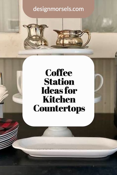 coffee station on countertop with text overlay coffee station ideas for the kitchen countertops