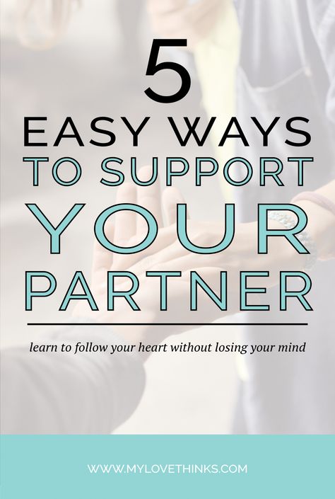 5 Easy ways to support your partner - My Love Thinks How To Be A Supportive Partner, Ways To Support Your Partner, How To Support Your Partner, Supporting Your Partner, Supportive Partner, Lack Of Support, Rekindle Romance, Relationships Advice, Bay County