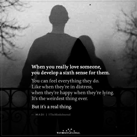 When You Really Love Someone https://themindsjournal.com/when-you-really-love-someone/ When You Love Someone Quotes, Uneasy Feeling Quotes, Difficult Love Quotes, Loving Someone Quotes, True Love Quotes For Him, Sixth Sense, Soulmate Quotes, Love Truths, Love Life Quotes