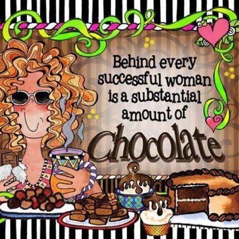 Best Success Quotes, Chocolate Quotes, Baking Quotes, Woman Tshirt, Successful Woman, Chocolate Dreams, I Love Chocolate, Successful Women, Love Chocolate