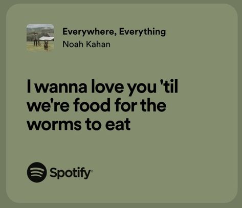 Noah Kahan Everywhere Everything, Noah Kahan Instagram Captions, Noah Kahn Quotes, Everywhere Everything, Everywhere Everything Noah Kahan, Noah Kahan Lyrics, Spotify Aesthetic, Aesthetic Lyrics, Noah Kahan