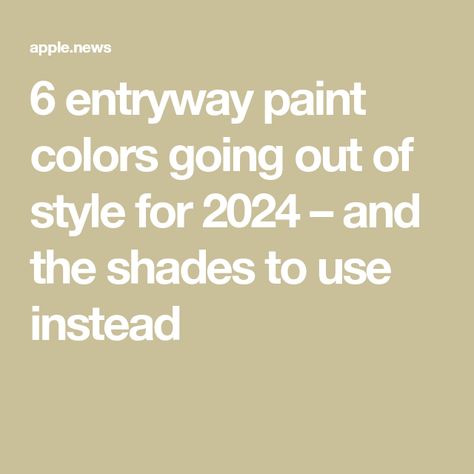 6 entryway paint colors going out of style for 2024 – and the shades to use instead Stairwell Paint Ideas Wall Colors, Entryway Staircase Paint Colors, Paint Colors For Stairway Walls, Entry Wall Color Ideas, Foyer Wall Color, Best Foyer Paint Color Entryway, Small Entryway Color Ideas Paint, Foyer Color Ideas Entryway, Small Foyer Paint Color Ideas