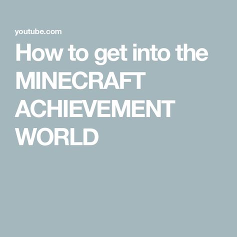 How to get into the MINECRAFT ACHIEVEMENT WORLD Minecraft Achievement, Minecraft