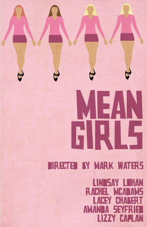 Mean Girls Mean Girls Movie Poster, Mean Girls 2004, Avengers Movie Posters, Mean Girls Movie, Disney Movie Posters, Marvel Movie Posters, Movie Poster Wall, Minimal Movie Posters, Movie Posters Design