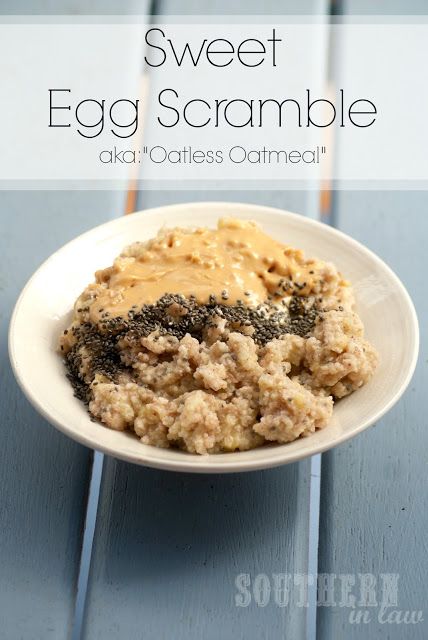 Southern In-Law: Recipe: Sweet Egg Scramble (AKA: Oatless Oatmeal) - Delicious! Oatmeal Scramble, Oatless Oatmeal, Egg White Scramble, Sweet Egg, Sweet Lunch, Egg Scramble, Nourishing Meals, Banana And Egg, Breakfast Recipes Sweet