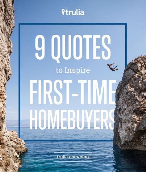 9 Quotes to Inspire First-Time Homebuyers #firsthome #firsthouse #realestate #homebuying First Time Home Buyer Quotes, Buying First Home Quotes, Buying A House First Time Quotes, Bought A House Quotes, First Home Quotes, Real Estate Motivational Quotes, First Time Quotes, Buying First Home, Buying Quotes