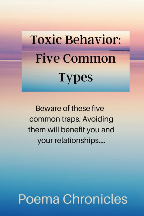 Toxic Behavior: 5 Common Types - Poema Chronicles Toxic Behavior, Take Every Thought Captive, Family Communication, Healthy Communication, Hygiene Routine, Therapy Counseling, Difficult People, Relationship Help, To Move Forward