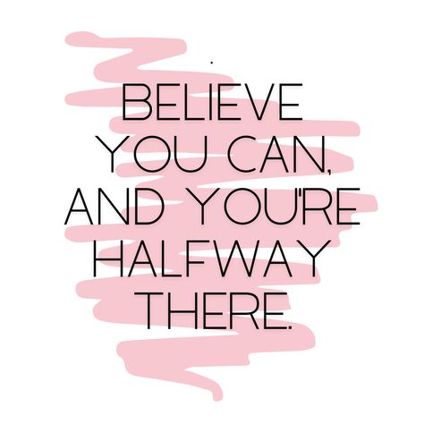 Believe you can, and you're halfway there. Believe You Can And You're Halfway There, Halfway There, Life Lesson, Lesson Quotes, Life Lesson Quotes, Believe In You, Life Lessons, Canning, Quotes