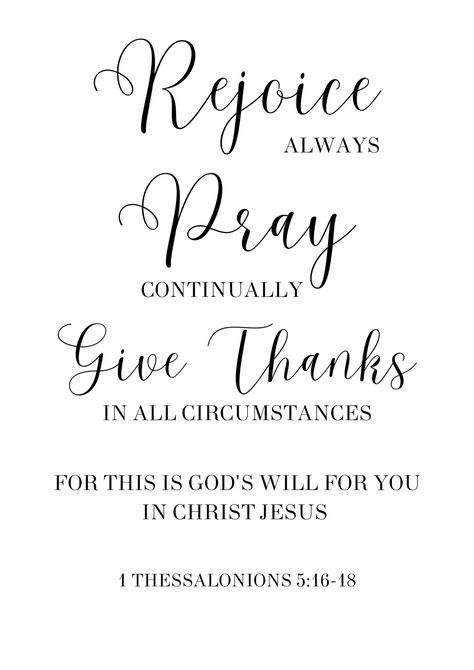 Rejoice Always Pray Continually, Give Thanks Bible Verse, Give Thanks In All Circumstances, Always Pray, Pray Continually, Rejoice Always, Bible Study Verses, Scripture Print, Bible Motivation