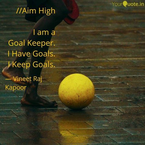 I am a Goal Keeper. My duty is to tackle the forwards. I dislike forwards on social media. There are no Goalkeepers, no Goals, only Forwards. Have and Keep Goals! #goals #forward #goalkeeper #duty #tackle #keep #goalsoflife #aim #goal #goaloflife #aimhigh #aims #quote #stories #quoteoftheday #quotestagram #wordsofwisdom #motivate #motivationalquotes #success #inspire #inspirationalquotes #inspiration #soccer #football #motivational #struggle #defender #defend #goalie #wisewords #inspiration Keeper Quotes, Arena Animation, Goal Keeper, Business Idea, Soccer Football, Quote Posters, Life Goals, Wise Words, Quote Of The Day