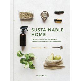 Sustainable Home Hardback Book Make Your Own Toothpaste, Dan Brown, Renewable Sources Of Energy, Eco Friendly Living, Slow Food, Sustainable Packaging, Live Simply, World Of Interiors, Sustainable Home