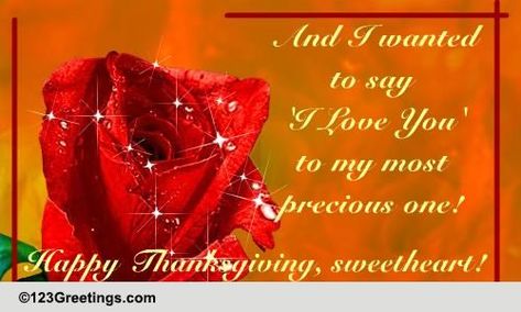 card Happy Thanksgiving Sweetheart, Thanks For Wishes, Love Ecards, Thankful For Family, Words Of Gratitude, Thanking Someone, Thanksgiving Wishes, Animated Cards, Quotes Messages